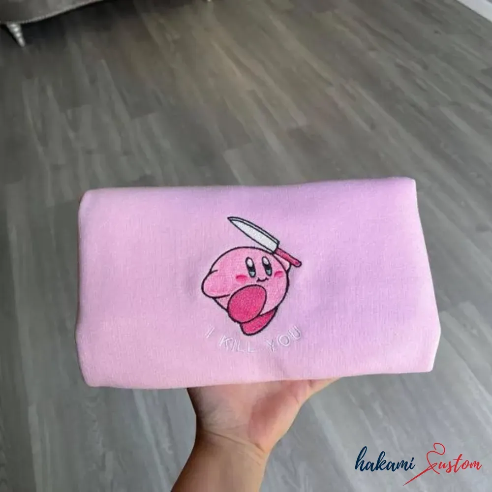 Cute Kirby I Kill You Embroidered Sweatshirt - TM