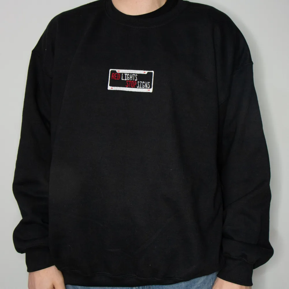 Red Lights Stop Signs - License Plate Embroidered Sweatshirt